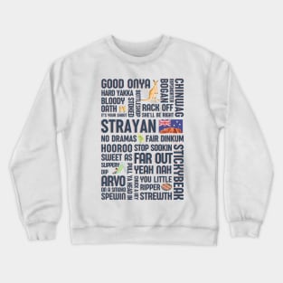 Australian slang - Strayan - Fair dinkum - Aussie sayings Crewneck Sweatshirt